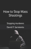 How to Stop Mass Shootings