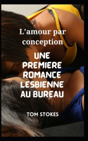 Amor por diseño Un romance lésbico por primera vez en la oficina