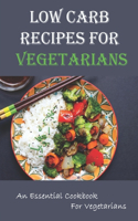 Low Carb Recipes For Vegetarians