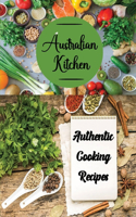 Australian Kitchen: Authentic Cooking Recipes: Australian Cookbook