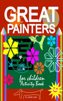 Great Painters for Children Activity Book: For children aged 8 - 14