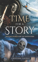 Time For A Story: Bedtime Stories For The Adventurer