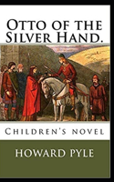 Otto of the Silver Hand Illustrated