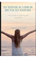 Self Discipline 101