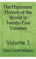 The Historians' History of the World In Twenty-Five Volumes: Volume 1
