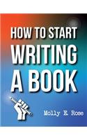 How To Start Writing A Book