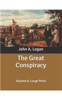 The Great Conspiracy: Volume 6: Large Print