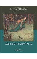 American Fairy Tales: Large Print