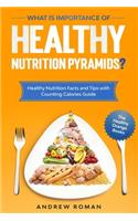 What is Importance of Healthy Nutrition Pyramids?