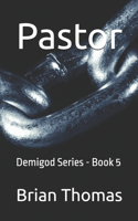 Pastor: Demigod Series - Book 5