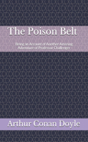 The Poison Belt Being an Account of Another Amazing Adventure of Professor Challenger