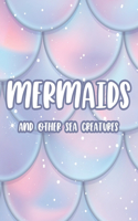 Mermaids and Other Sea Creatures: Magical Coloring Sheets with Fabulous Illustrations Of Unicorns and Mermaids, Coloring Pages With Mythical Creatures