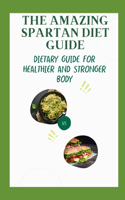 The Amazing Spartan Diet Guide