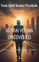 Aryan Verma Uncovered