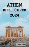 Athen Reiseführer 2024: Der ultimative Leitfaden und Tipps zu Aktivitäten, Unterkünften, Sehenswürdigkeiten in Athen und vielem mehr