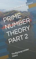 Prime Number Theory Part 2
