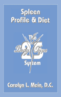Spleen Profile & Diet