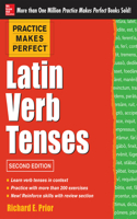 Practice Makes Perfect Latin Verb Tenses, 2nd Edition: (Practice Makes Perfect)