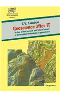 Geoscience After It: A View of the Present and Future Impact of Information Technology on Geoscience(Computer Methods in the Geosciences)