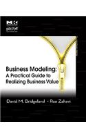 Business Modeling: A Practical Guide to Realizing Business Value (The MK/OMG Press)