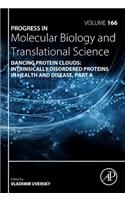 Dancing protein clouds: Intrinsically disordered proteins in health and disease, Part A