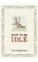 How to be Idle