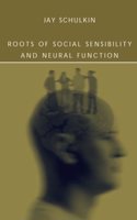 Roots Of Social Sensibility And Neural Function