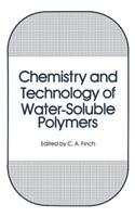 Chemistry and Technology of Water-Soluble Polymers