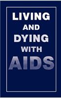Living and Dying with AIDS