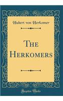 The Herkomers (Classic Reprint)