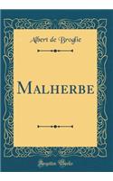 Malherbe (Classic Reprint)