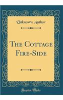 The Cottage Fire-Side (Classic Reprint)