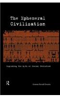 The Ephemeral Civilization
