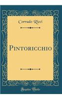Pintoricchio (Classic Reprint)
