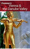 Vienna and the Danube Valley: (Frommer's Complete Guides)