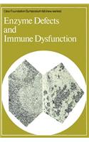 Enzyme Defects and Immune Dysfunction