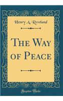 The Way of Peace (Classic Reprint)