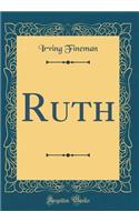 Ruth (Classic Reprint)