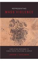 Representing Mass Violence - Conflicting Responses to Human Rights Violations in Darfur