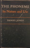 The Phoneme: Its Nature and Use