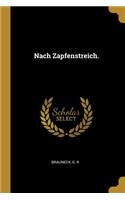 Nach Zapfenstreich.