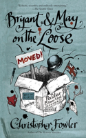 Bryant & May on the Loose: A Peculiar Crimes Unit Mystery(7 Peculiar Crimes Unit)