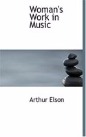 Woman's Work in Music: (English)
