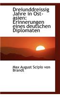 Dreiunddreissig Jahre in Ost-Asien