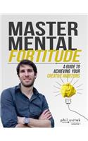 Master Mental Fortitude