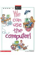 We Can Use the Computer Grade 4 Teacher's Edition D: (D We Can Use Computers)