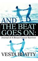 And the Beat Goes on: Journal of a Breast Cancer Survivor(English)