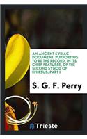 Ancient Syriac Document, Purporting to Be the Record, in Its Chief Features, of the Second Synod of Ephesus; Part I