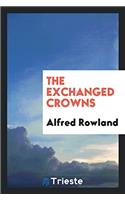 The exchanged crowns