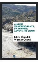 August Strindberg Plays; Swanwhite; Advent; The Storn